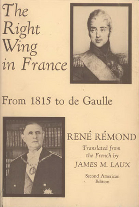 Cover image for The right wing in France from 1815 to De Gaulle