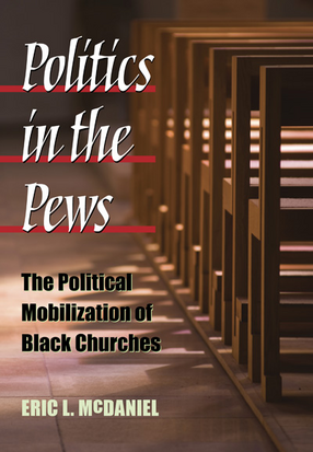 Cover image for Politics in the Pews: The Political Mobilization of Black Churches