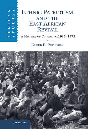 Cover image for Ethnic patriotism and the East African Revival: a history of dissent, c. 1935-1972