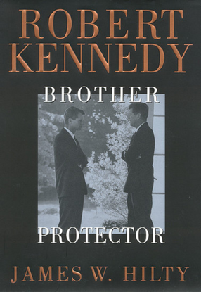 Cover image for Robert Kennedy: Brother Protector