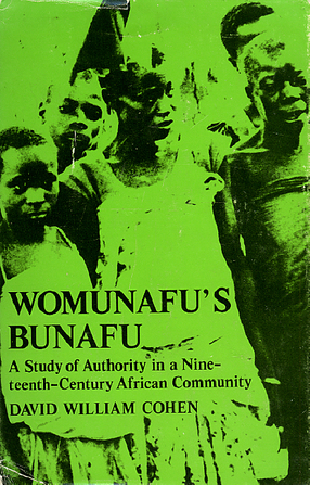 Cover image for Womunafu&#39;s Bunafu: a study of authority in a nineteenth-century African community