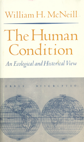 Cover image for The human condition: an ecological and historical view