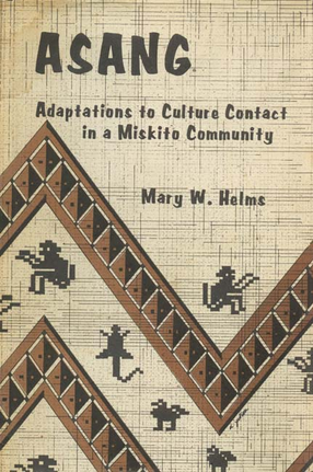 Cover image for Asang: adaptations to culture contact in a Miskito community