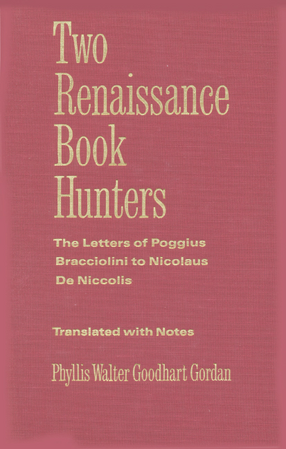 Cover image for Two Renaissance book hunters: the letters of Poggius Bracciolini to Nicolaus de Niccolis ; translated from the Latin and annotated