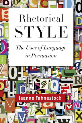 Cover image for Rhetorical style: the uses of language in persuasion