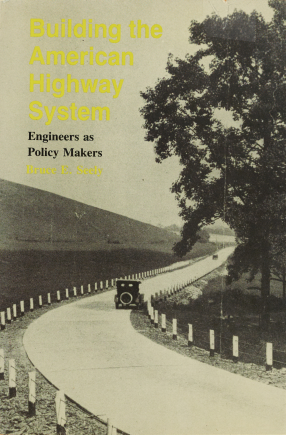 Cover image for Building the American Highway System: Engineers as Policy Makers
