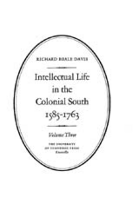 Cover image for Intellectual life in the Colonial South, 1585-1763, Vol. 3