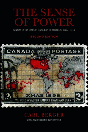 Cover image for The sense of power: studies in the ideas of Canadian imperialism, 1867-1914