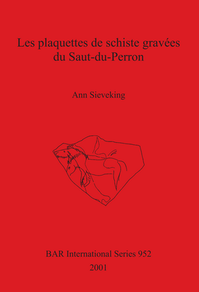 Cover image for Les plaquettes de schiste gravées du Saut-du-Perron - The Engraved Schist Plaquettes from Saut-du-Perron (Commune de Villerest Loire France)