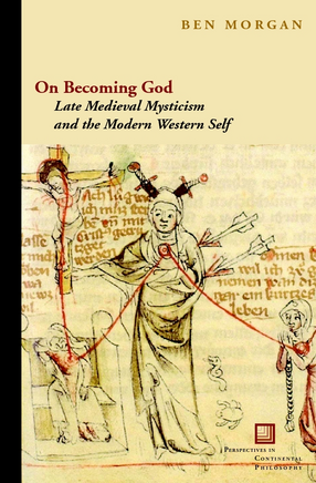 Cover image for On becoming God: late medieval mysticism and the modern Western self