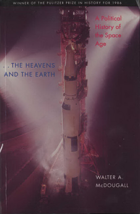 Cover image for ... The heavens and the earth: a political history of the space age
