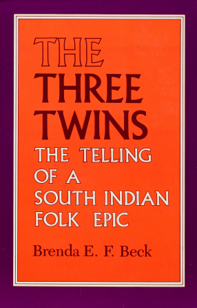 Cover image for The Three Twins: The Telling of a South Indian Folk Epic