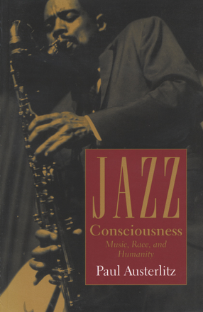Cover image for Jazz consciousness: music, race, and humanity
