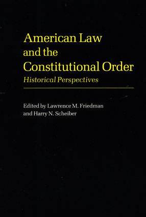 Cover image for American law and the constitutional order: historical perspectives
