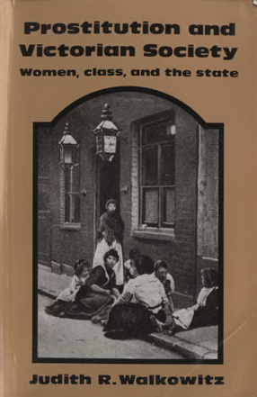 Cover image for Prostitution and Victorian society: women, class, and the state