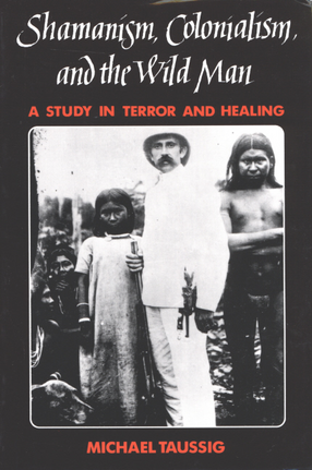 Cover image for Shamanism, colonialism, and the wild man: a study in terror and healing