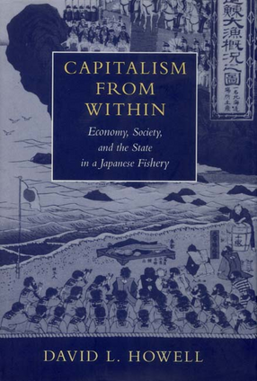 Cover image for Capitalism from within: economy, society, and the state in a Japanese fishery