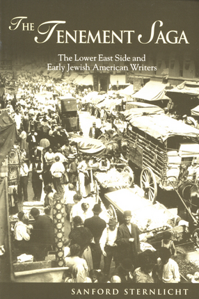 Cover image for The tenement saga: the Lower East Side and early Jewish American writers