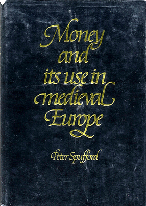 Cover image for Money and its use in medieval Europe