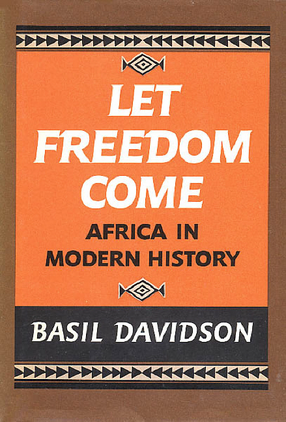 Cover image for Let freedom come: Africa in modern history