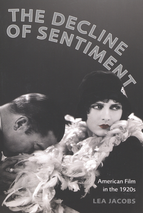 Cover image for The decline of sentiment: American film in the 1920s