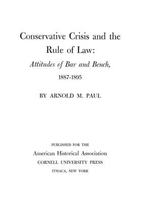 Cover image for Conservative crisis and the rule of law: attitudes of bar and bench, 1887-1895