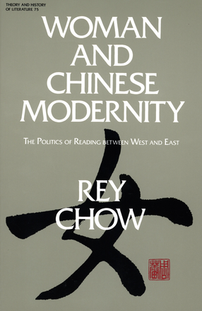 Cover image for Woman and Chinese modernity: the politics of reading between West and East