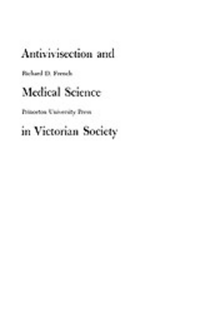 Cover image for Antivivisection and medical science in Victorian society
