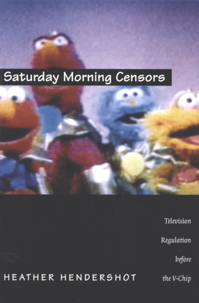 Cover image for Saturday morning censors: television regulation before the V-chip