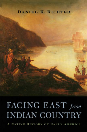 Cover image for Facing east from Indian country: a Native history of early America