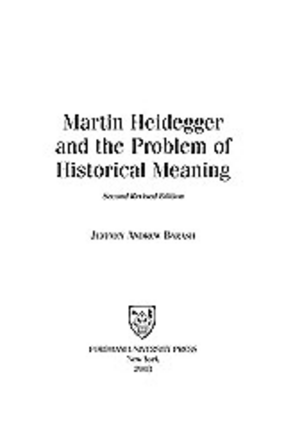 Cover image for Martin Heidegger and the problem of historical meaning