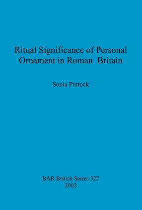 Cover image for Ritual Significance of Personal Ornament in Roman Britain