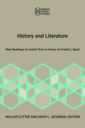 Cover image for History and Literature: New Readings of Jewish Texts in Honor of Arnold J. Band