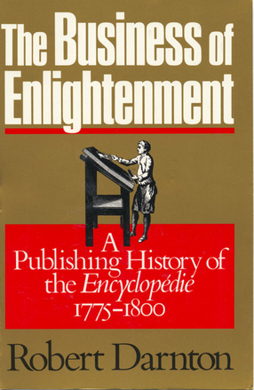 Cover image for The business of enlightenment: a publishing history of the Encyclopédie, 1775-1800