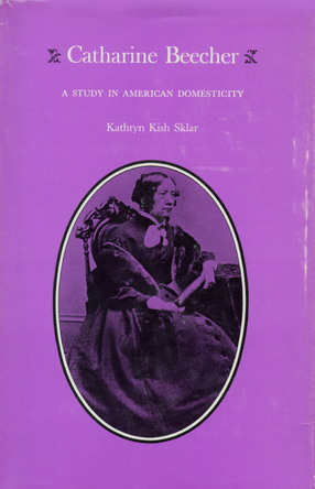 Cover image for Catharine Beecher: a study in American domesticity
