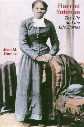 Cover image for Harriet Tubman: the life and the life stories