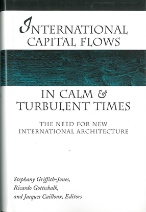 Cover image for International Capital Flows in Calm and Turbulent Times: The Need for New International Architecture
