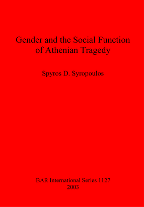 Cover image for Gender and the Social Function of Athenian Tragedy