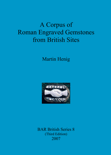 Cover image for A Corpus of Roman Engraved Gemstones from British Sites