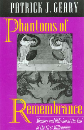 Cover image for Phantoms of remembrance: memory and oblivion at the end of the first millennium
