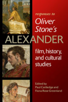 Cover image for Responses to Oliver Stone&#39;s Alexander: film, history, and cultural studies