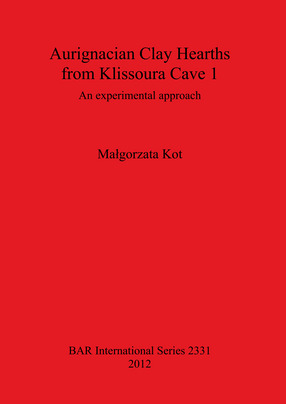 Cover image for Aurignacian Clay Hearths from Klissoura Cave 1: An experimental approach