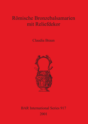 Cover image for Römische Bronzebalsamarien mit Reliefdekor