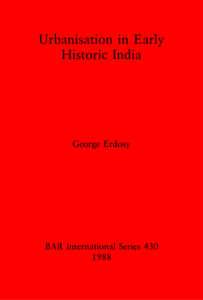 Cover image for Urbanisation in Early Historic India