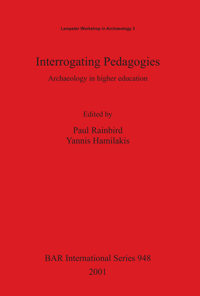 Cover image for Interrogating Pedagogies: Archaeology in higher education