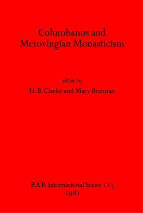 Cover image for Columbanus and Merovingian Monasticism