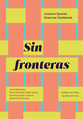 Cover image for Sin fronteras: Inclusive Spanish Grammar Guidebook