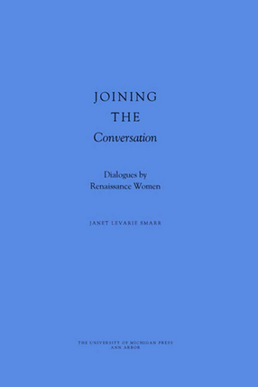 Cover image for Joining the Conversation: Dialogues by Renaissance Women