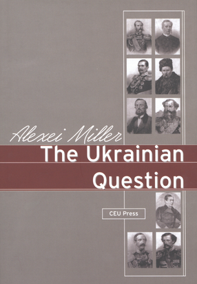 Cover image for The Ukrainian question: the Russian Empire and nationalism in the nineteenth century