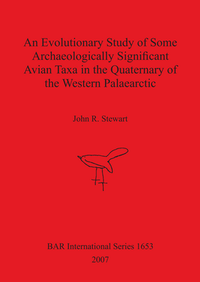 Cover image for An Evolutionary Study of Some Archaeologically Significant Avian Taxa in the Quaternary of the Western Palaearctic